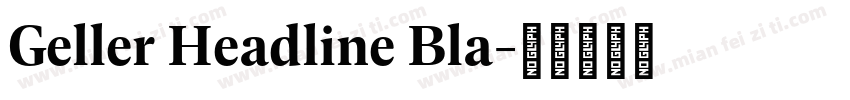Geller Headline Bla字体转换